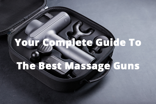Your Complete Massage Gun Review Guide